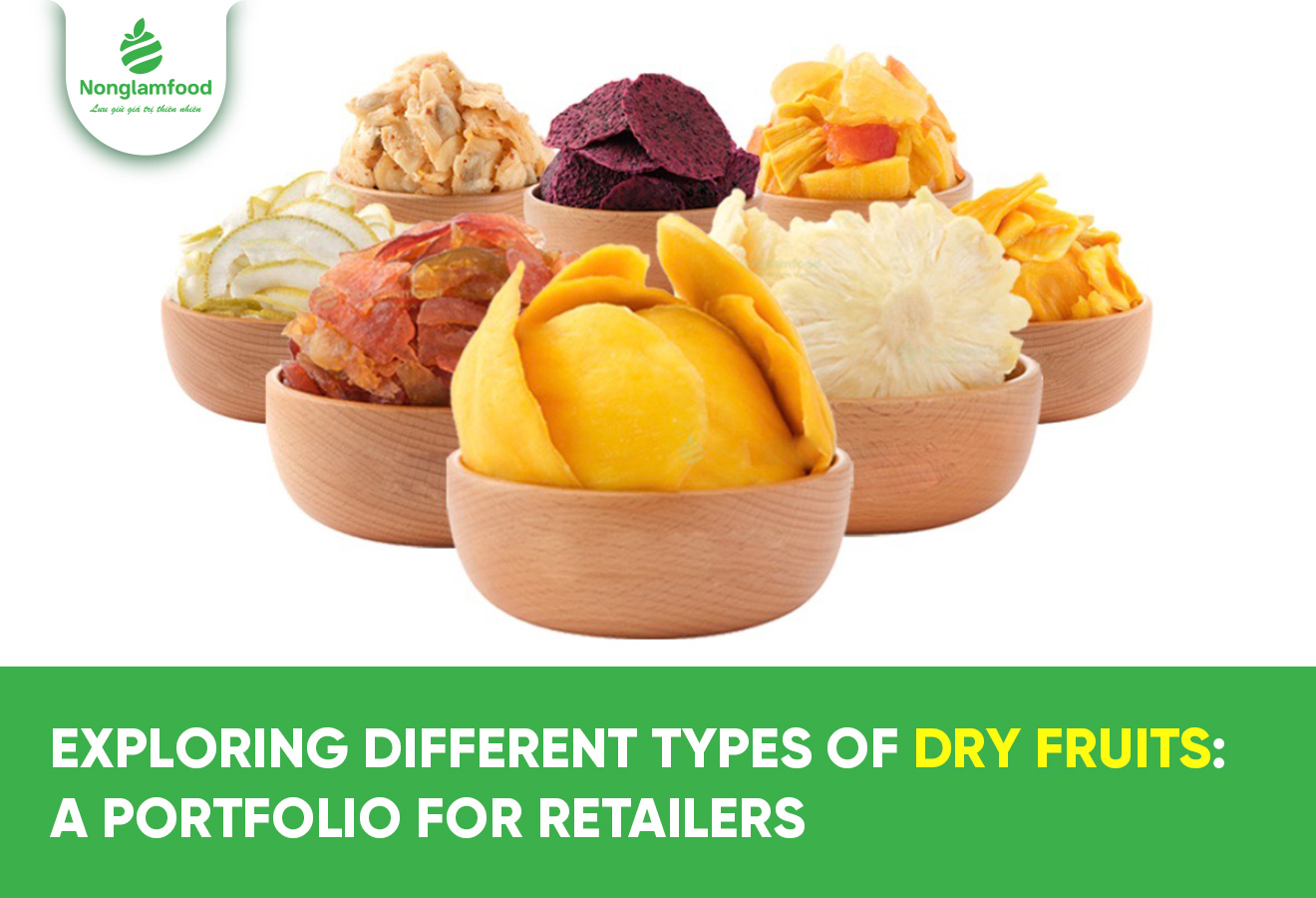 Exploring Different Types of Dry Fruits: A Portfolio for Retailers