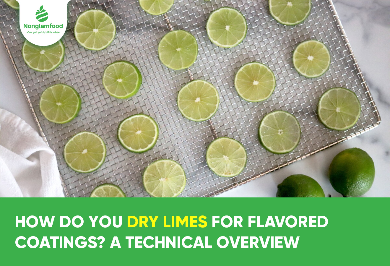 How Do You Dry Limes for Flavored Coatings? A Technical Overview