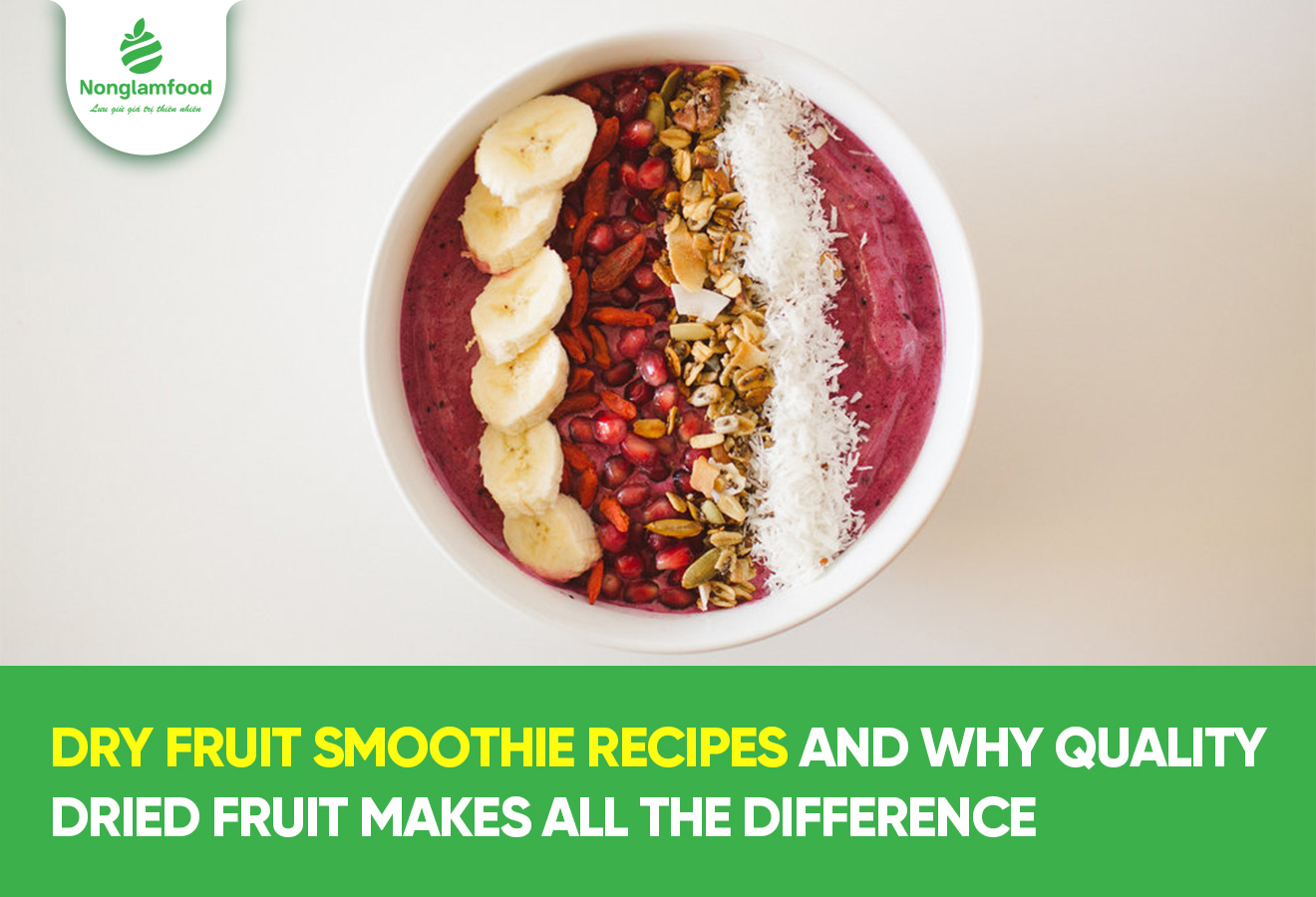 Dry Fruit Smoothie Recipes and Why Quality Dried Fruit Makes All the Difference