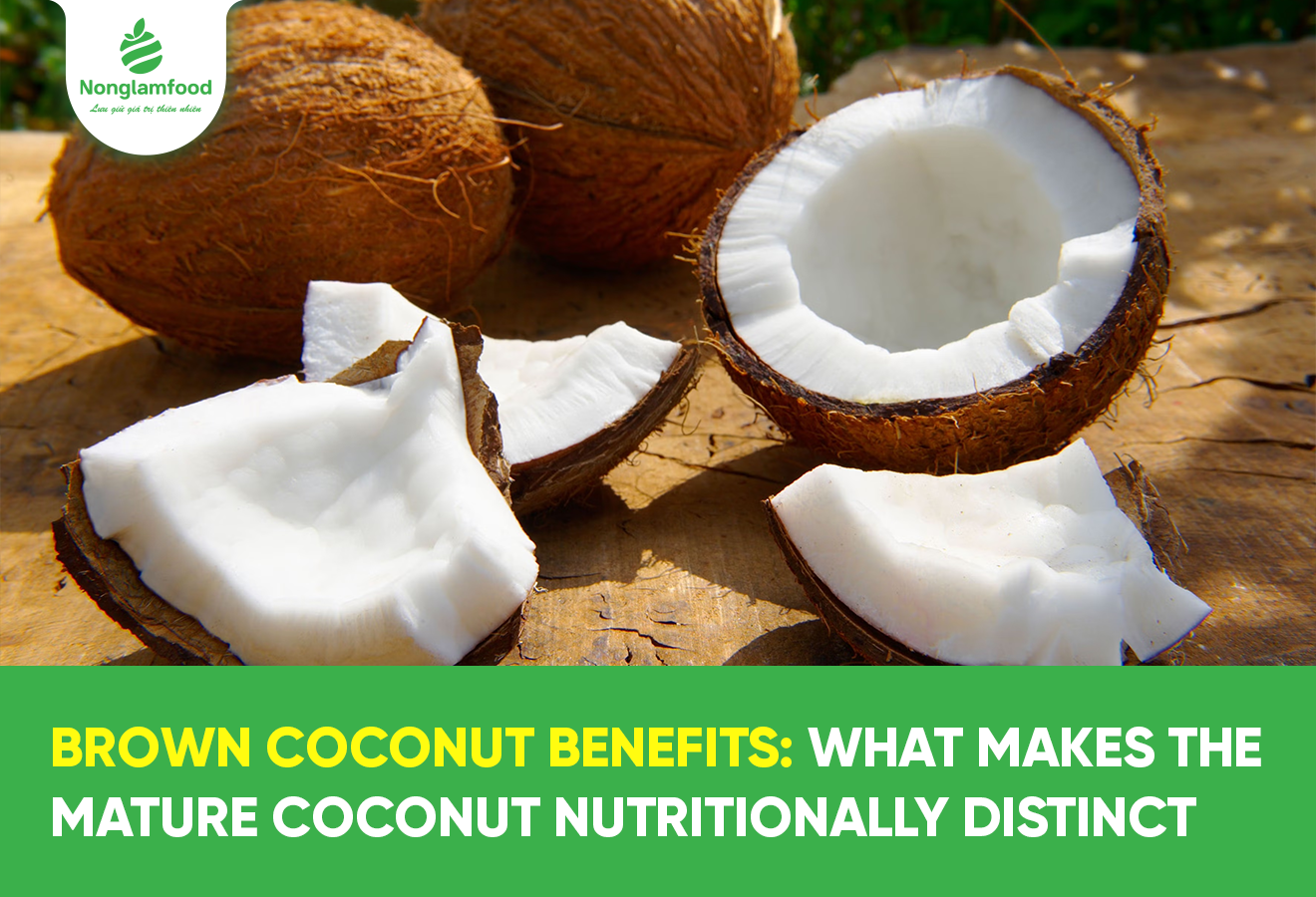 Brown Coconut Benefits: Green vs Brown Coconut Nutrition Explained
