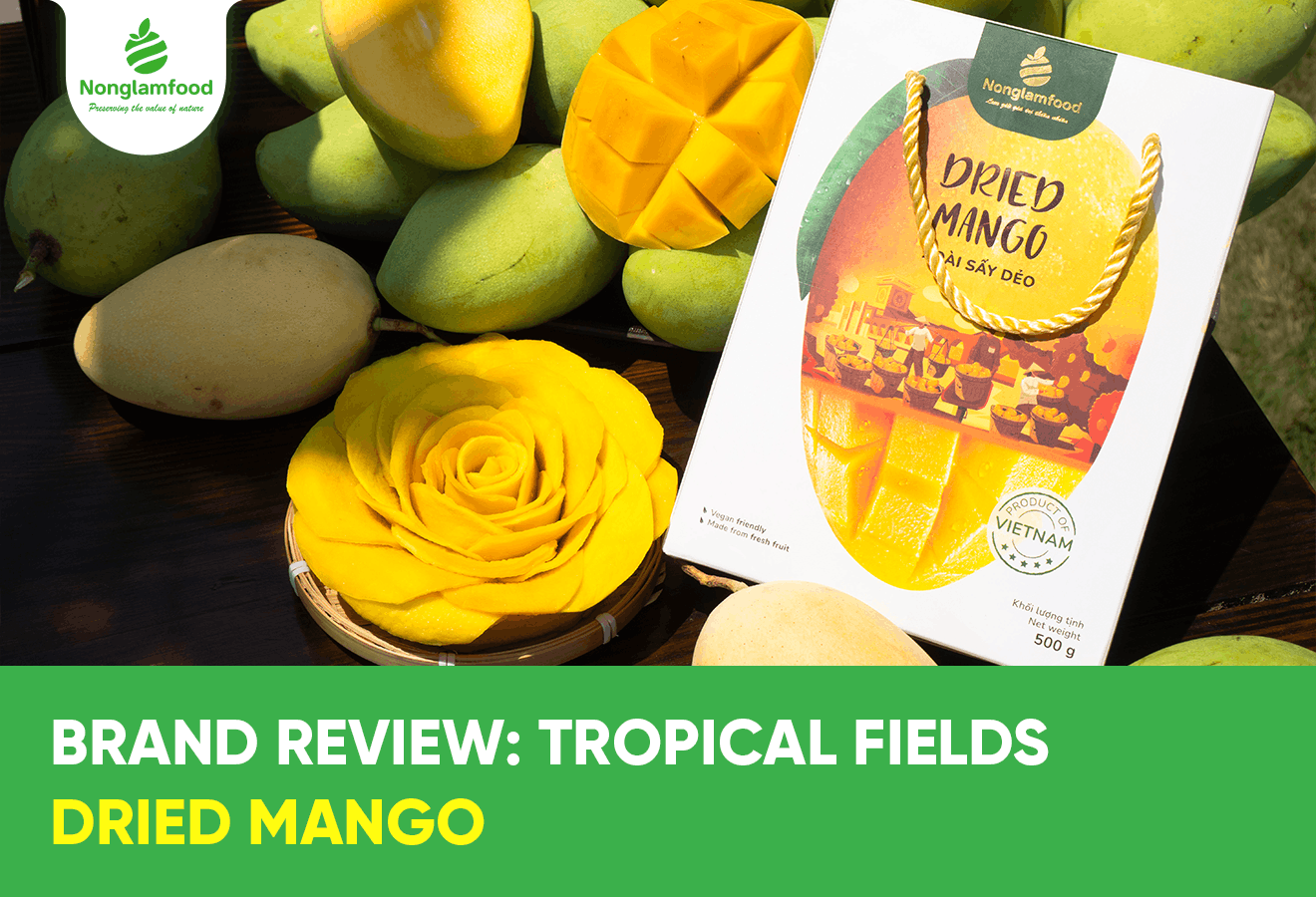 Đánh Giá Thương Hiệu: Xoài Sấy Dẻo Tropical Fields