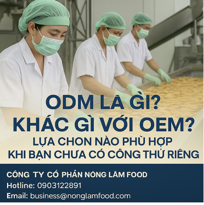 OEM & ODM là gì? Nên chọn mô hình nào khi bạn chưa có công thức trái cây sấy?